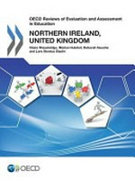 OECD reviews of evaluation and assessment in education : Northern Ireland, United Kingdom / Claire Shewbridge ... [et al.]