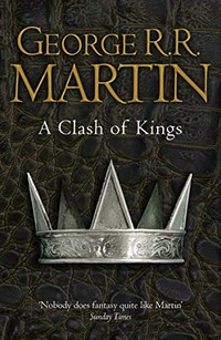 A clash of kings / George R.R. Martin.