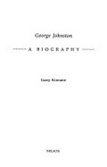 George Johnston : a biography.