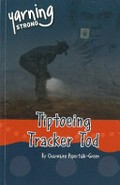 Tiptoeing tracker Tod / by Charmaine Papertalk-Green.