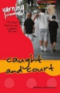 Caught and court / Walter Saunders.