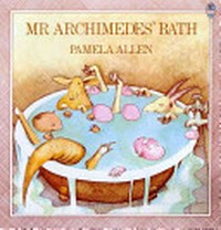 Mr Archimedes' bath / Pamela Allen.