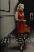 Sweet tooth / Ian McEwan.