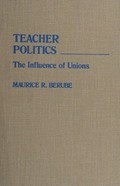 Teacher politics : the influence of unions