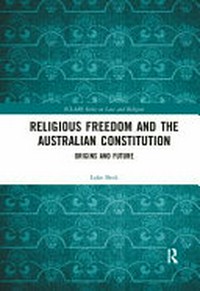 Religious freedom and the Australian Constitution : origins and future.