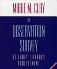 An observation survey of early literacy achievement / Marie M.Clay.