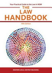 The law handbook : your practical guide to the law in New South Wales.