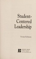 Student-centered leadership / Viviane Robinson.