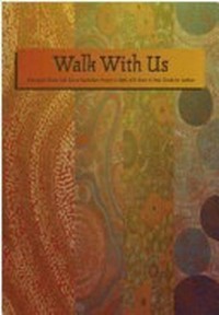 Walk with us : Aboriginal Elders call out to Australian people to walk with them in their quest for justice.