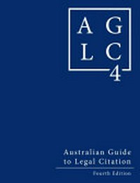 Australian guide to legal citation / Melbourne University Law Review Association Inc., Melbourne Journal of International Law Inc.