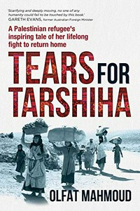 Tears for Tarshiha / Olfat Mahmoud; with Dani Cooper and Helen McCue.