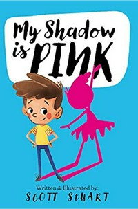 My shadow is pink / Scott Stuart (author).