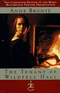 The tenant of Wildfell Hall / Anne Bronte.