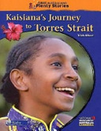Kaisiana's journey to Torres Strait / Trish Albert.