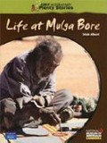 Life at Mulga Bore / Trish Albert.