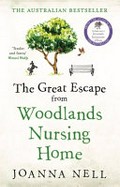 The great escape from Woodlands Nursing Home / Joanna Nell.