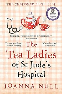 The tea ladies of St Jude's Hospital / Joanna Nell.