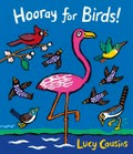 Hooray for birds! / Lucy Cousins.