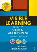 Visible learning guide to student achievement / edited by John Hattie and Eric M. Anderman.
