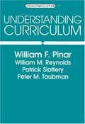 Understanding curriculum : an introduction to the study of historical and contemporary curriculum discourses / William F. Pinar [and others].