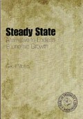 Steady state : alternative to endless economic growth / Geoff Mosley.