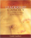 Leadership capacity for lasting school improvement / Linda Lambert.