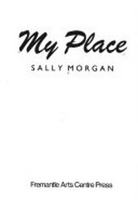 My place / Sally Morgan.