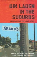 Bin Laden in the suburbs : criminalising the Arab other / Scott Poynting ... [et al.].