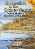 Bushwalks in the Sydney region volume 2 / edited by Stephen Lord and George Daniel.
