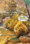 Bushwalks in the Sydney region volume 1 / edited by Stephen Lord and George Daniel.