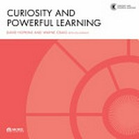 Curiosity and powerful learning / David Hopkins, Wayne Craig ; Oli Knight (contributor).