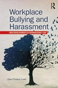 Workplace bullying and harassment : new developments in international law / Ellen Pinkos Cobb.