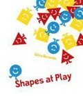 Shapes at play / Silvia Borando.