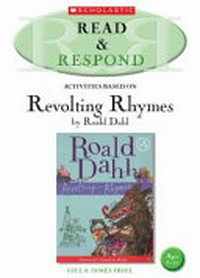 Activities based on 'Revolting rhymes' by Roald Dahl / by Gill Friel, James Friel.