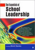 The essentials of school leadership / edited by Brent Davies.