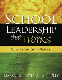 School leadership that works : from research to results / Robert J. Marzano, Timothy Waters, Brian A. McNulty.