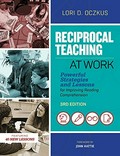 Reciprocal teaching at work : powerful strategies and lessons for improving reading comprehension / Lori D. Oczkus.