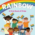 Rainbow : a first book of pride / by Michael Genhart, PhD ; illustrated by Anne Passchier.