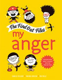 My anger / by Isabelle Filliozat and Virginie Limousin ; illustrated by Eric Veille.