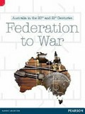 Federation to war / Sally Bullen and Michael Pyne.