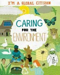 Caring for the environment / Georgia Amson-Bradshaw ; illustrated by David Broadbent.