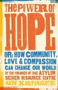 The power of hope : how community, love & compassion can change our world / Kon Karapanagiotidis.