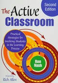 The active classroom : practical strategies for involving students in the learning process / Ron Nash.