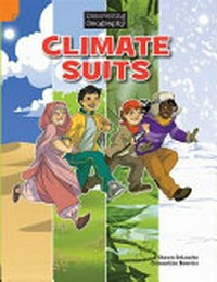 Climate suits / Shawn DeLoache ; illustrated by Clémentine Bouvier.