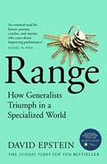 Range : how generalists triumph in a specialized world / David Epstein.