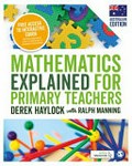 Mathematics explained for primary teachers / Derek Haylock with Ralph Manning.