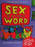Sex is a funny word / by Cory Silverberg & Fiona Smyth.