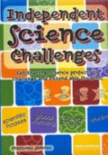 Independent science challenges : fascinating science projects to challenge and extend able students / Charlotte Samiec.