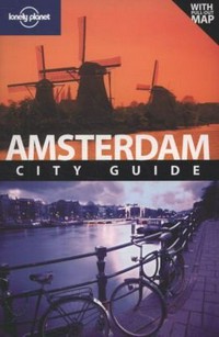 Amsterdam : city guide / Karla Zimmerman, Caroline Sieg, Ryan Ver Berkmoes.