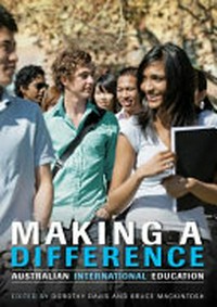 Making a difference : Australian international education / edited by Dorothy Davis and Bruce Mackintosh.